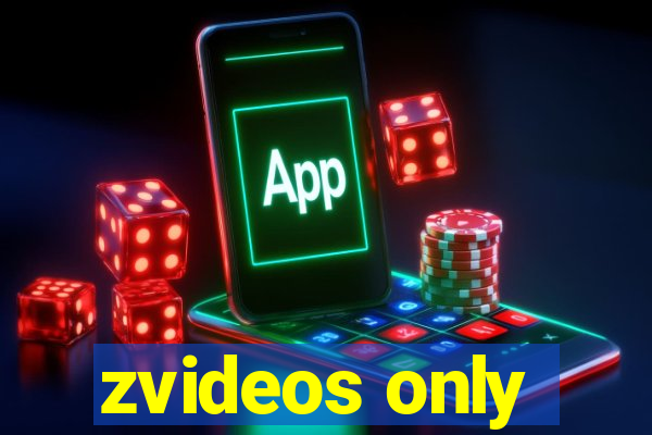 zvideos only